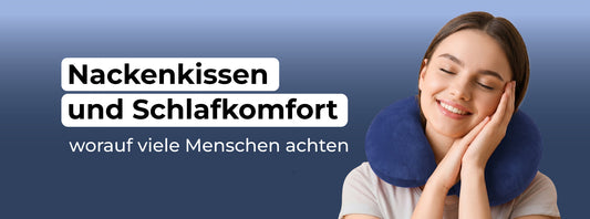 Nackenkissen und Schlafkomfort – worauf viele Menschen achten